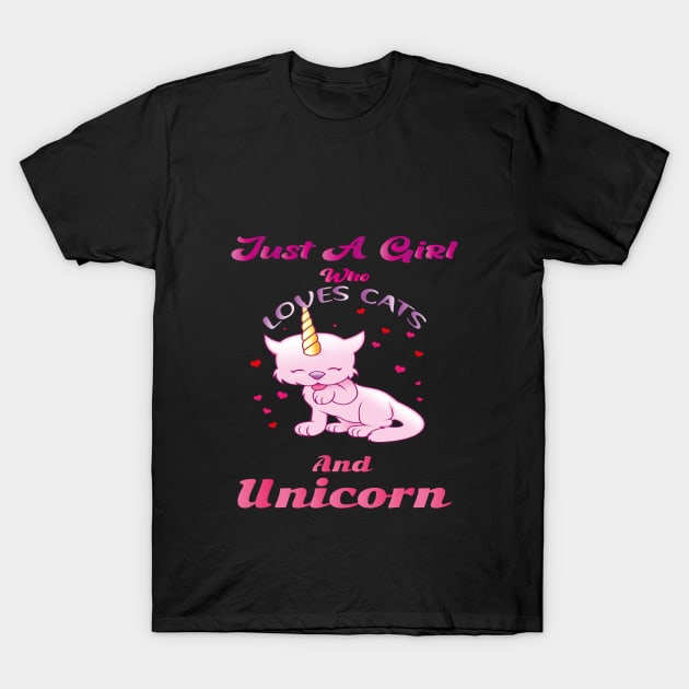 Just a girl who loves cats and unicorns T-Shirt by Kari-art